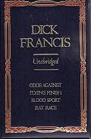 Dick Francis: Four Complete Novels (Odds Against / Flying Finish / Blood Sport / Rat Race) 0517388065 Book Cover