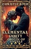Origin of Angels: A Magical Destiny (Elemental Enmity Series Book 6)