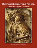 Riemenschneider in Franken: Dtsch.-Engl.-Französ. (Langewiesche-Bücherei) - Hanswernfried Muth Bearbeitung: Iris Kalden-Rosenfeld 