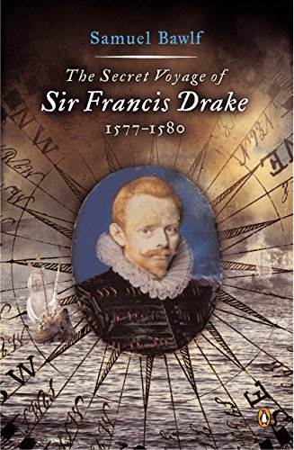 Preisvergleich Produktbild The Secret Voyage of Sir Francis Drake: 1577-1580