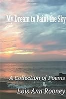 My Dream to Paint the Sky 1940927234 Book Cover