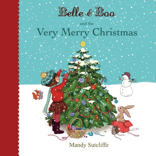 Télécharger Belle & Boo and the Very Merry Christmas (English Edition) PDF Ebook En Ligne