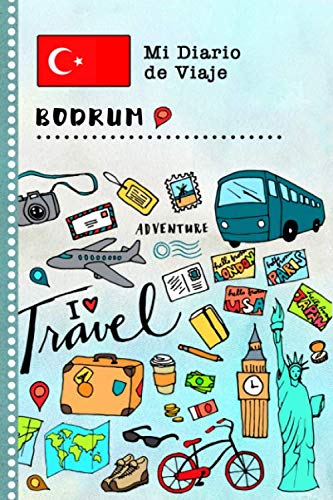 Bodrum Diario de Viaje: Libro de Registro de Viajes Guiado Infantil - Cuaderno de Recuerdos de Actividades en Vacaciones para Escribir, Dibujar, Afirmaciones de Gratitud para Niños y Niñas
