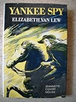 Yankee spy, Elizabeth Van Lew 0671323377 Book Cover