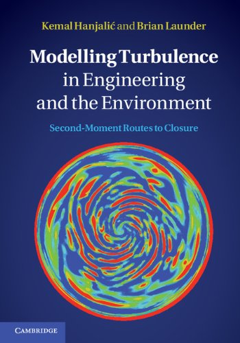 Modelling Turbulence in Engineering and the Environment: Second-Moment Routes to Closure 1st Edition, Kindle Edition