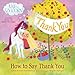 Uni the Unicorn: How to Say Thank You