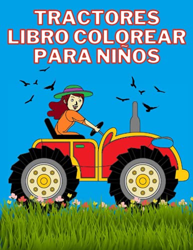 Tractores Libro Colorear Para Niños (Spanish Edition) Tractores Libro Colorear Para Niños (Spanish Edition)