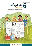 Das Übungsheft Deutsch 6: Rechtschreib- und Grammatiktraining - Stefanie Drecktrah 