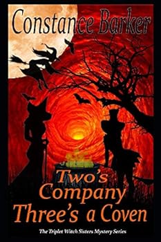 Two's Company, Three's a Coven - Book #1 of the Triplet Witch Sisters