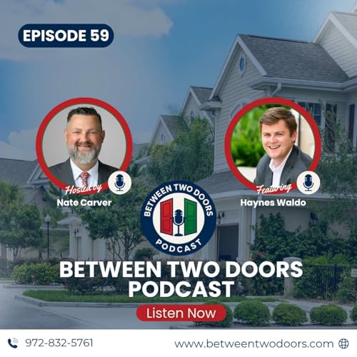 Episode 59: From College Hustle to $60M in Closings: Building a Modern Real Estate Machine with Haynes Waldo