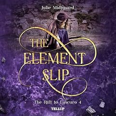 『The Rift to Luscuro #4: The Element Slip』のカバーアート