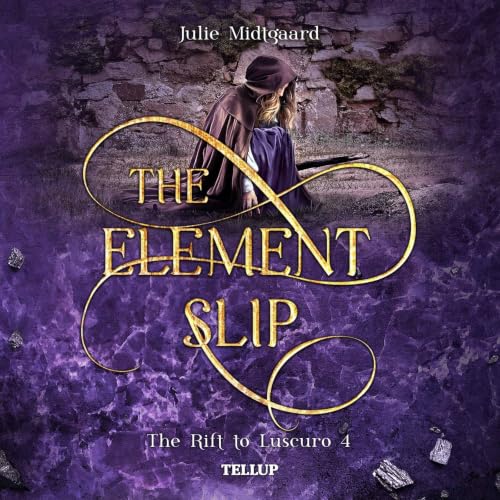 The Rift to Luscuro #4: The Element Slip cover art