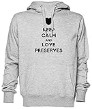 Suave y transpirable Keep Calm and Love Preserves Gris Jersey Sudadera con Capucha Unisexo Hombre Mujer Tamaño XXXL Grey Unisex Hoodie Size XXXL