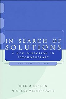 In Search of Solutions: A New Direction in Psychotherapy (Norton Professional Books (Paperback))