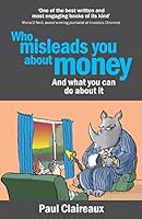 Who misleads you about money? and what you can do about it 0992774845 Book Cover
