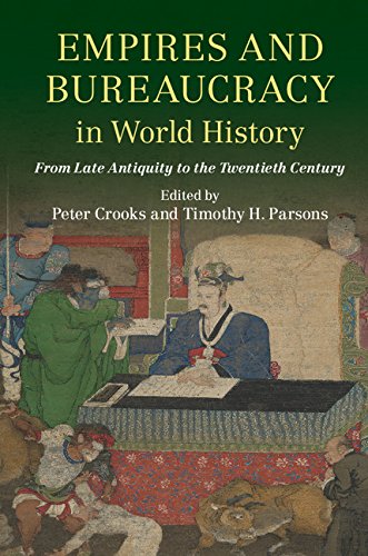 Empires and Bureaucracy in World History: From Late Antiquity to the Twentieth Century      Kindle Edition
