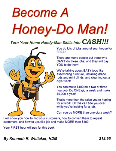 Become A Honey-Do Man!: Turn Your Home Handy-Ma... 1515235998 Book Cover