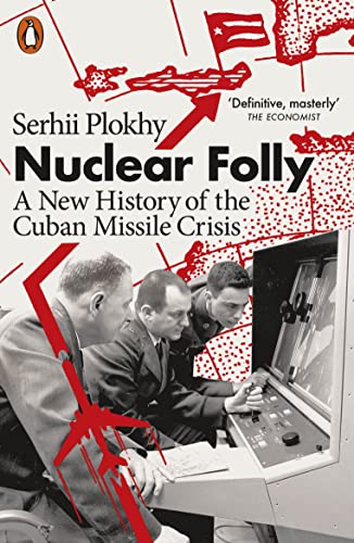 Portada de Nuclear Folly: A New History of the Cuban Missile Crisis