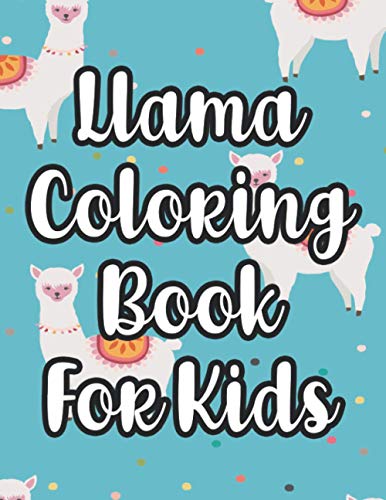 Llama Coloring Book For Kids: Awesome Llama Illustrations And Designs To Color, Amazing Coloring Pages For Children image 2
