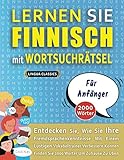  LERNEN SIE FINNISCH MIT WORTSUCHRÄTSEL FÜR ANFÄNGER - Entdecken Sie, Wie Sie Ihre Fremdsprachenkenntnisse Mit Einem Lustigen Vokabeltrainer Verbessern ... - Finden Sie 2000 Wörter Um Zuhause Zu Üben