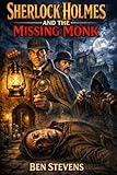 Sherlock Holmes & the Missing Monk (English Edition)