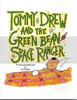Tommy Drew and the Green Bean Space Ranger 1937089045 Book Cover