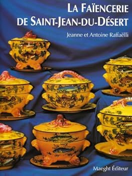 Hardcover La faïencerie de Saint-Jean-du-Désert Book