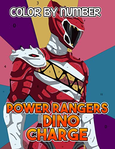 Power rangers dino charge Color By Number: Power rangers dino charge Coloring Book An Adult Coloring Book For Stress-Relief