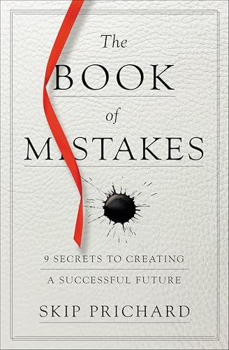 The Book of Mistakes: 9 Secrets to Creating a Successful