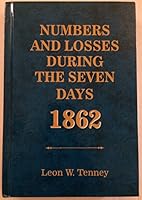 Numbers and Losses During The Seven Days 1862 1467536210 Book Cover