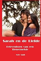 Sarah en de Liefde: Belevenissen van een Tienermeisje 1477619518 Book Cover