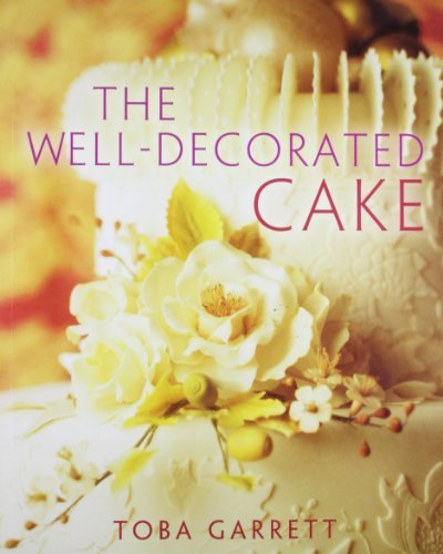 The Well-Decorated Cake by Toba Garrett (2004-10-01)