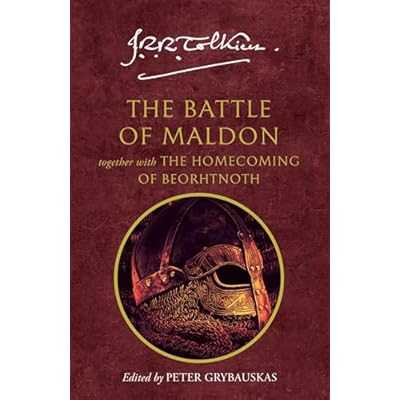 The Battle of Maldon: together with The Homecoming of Beorhtnoth