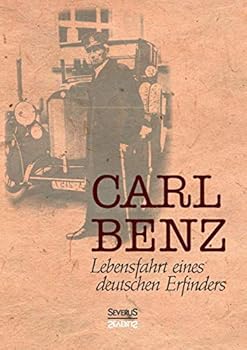 Paperback Carl Benz, Lebensfahrt eines deutschen Erfinders [German] Book