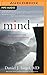 Mind: A Journey to the Heart of Being Human