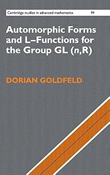 Automorphic Forms and L-Functions for the Group GL(n,R) (Cambridge ...