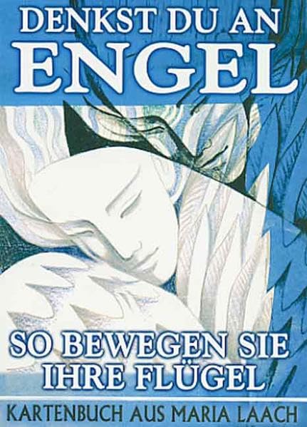 Denkst du an Engel, so bewegen sie ihre Flügel (Kartenbuch aus Maria Laach)
