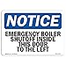 OSHA Notice Sign - Emergency Boiler Shutoff Inside This Door | Vinyl Label Decal | Protect Your Business, Construction Site | ?Made in The USA