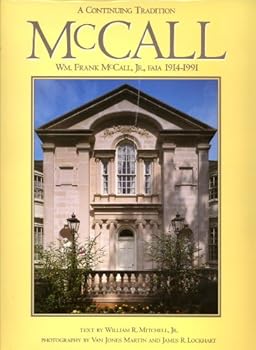 Hardcover McCall: A Continuing Tradition : Wm. Frank McCall, Jr., Faia 1914-1991 Book