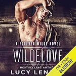 Cover of Wilde Love: A Forever Wilde Novel