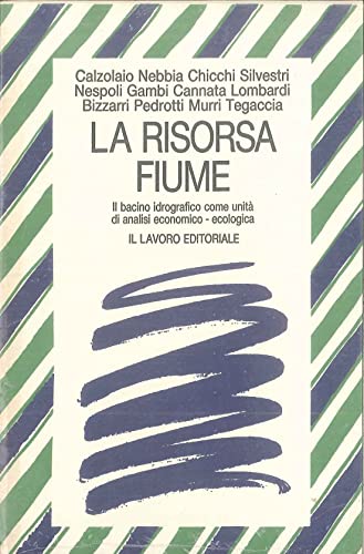 La risorsa fiume. Il bacino idrografico come unità di analisi economico-ecologica