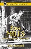 Enos Mills: Rocky Mountain Naturalist (Now You Know Bios)