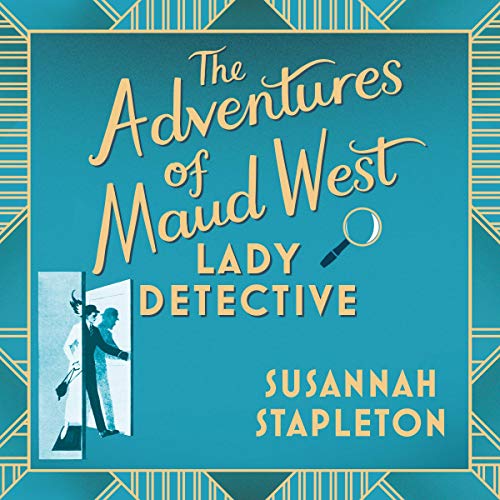 The Adventures of Maud West, Lady Detective by Susannah Stapleton episode artwork