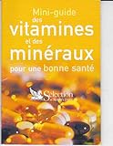  Mini-guide des vitamines et des mineraux pour une bonne sante