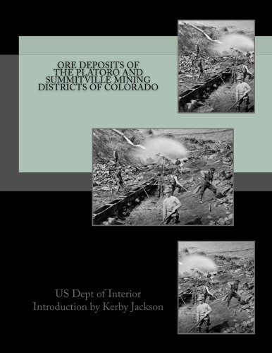 Ore Deposits of the Platoro and Summitville Mining Districts of Colorado