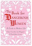 The Book for Dangerous Women: A Guide to Modern Life