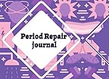  PERIOD REPAIR JOURNAL: Monitor your menstrual cycle, fertile period and overall health (PMS TRACKER)