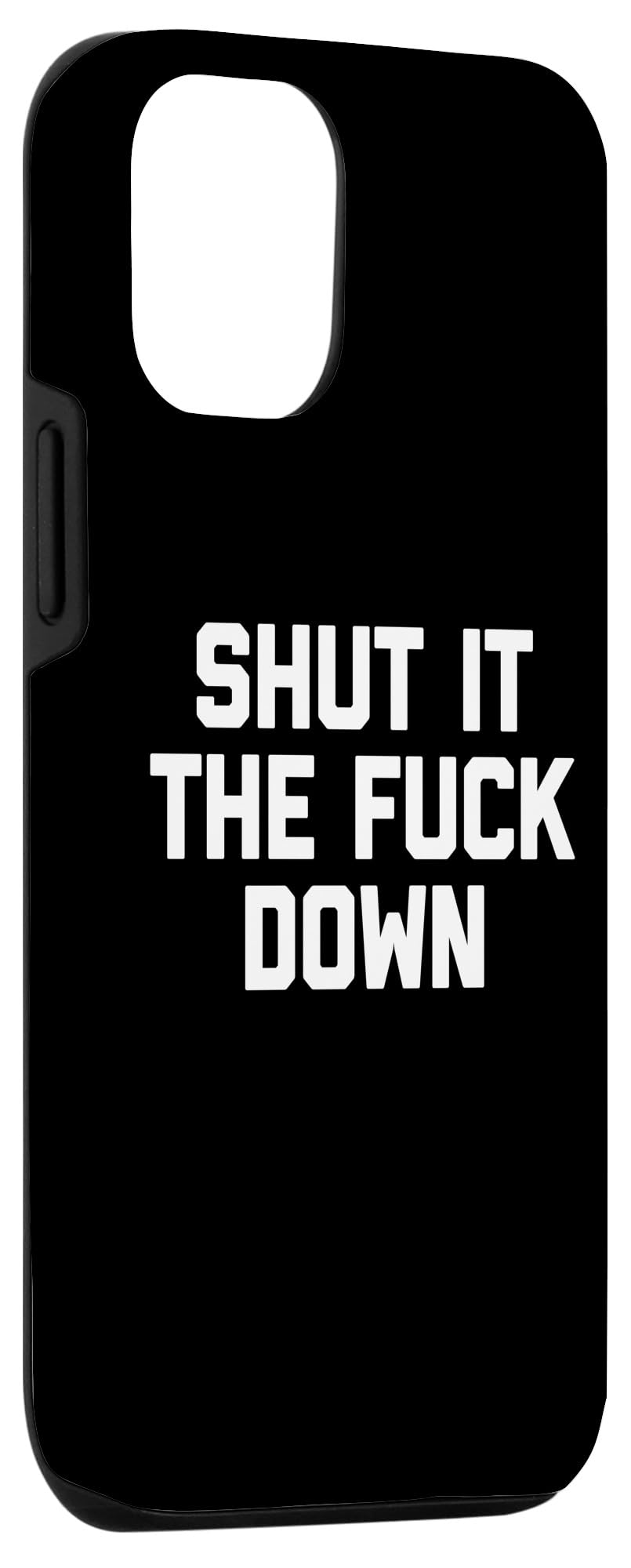 Amazon.com: iPhone 14 Shut It The Fuck Down - Funny Saying Sarcastic Humor Novelty Case : Cell Phones & Accessories Amazon.com: iPhone 14 Shut It The Fuck Down - Funny Saying Sarcastic Humor Novelty Case : Cell Phones & Accessories