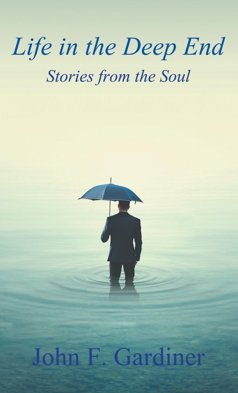 Life in the Deep End: Stories from the Soul