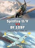Spitfire II/V vs Bf 109F: Channel Front 1940ÃÂ¢Ãâ¬Ãâ42 (Duel)
